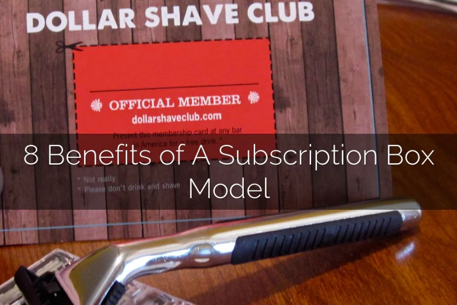 8 benefits of subscription box model