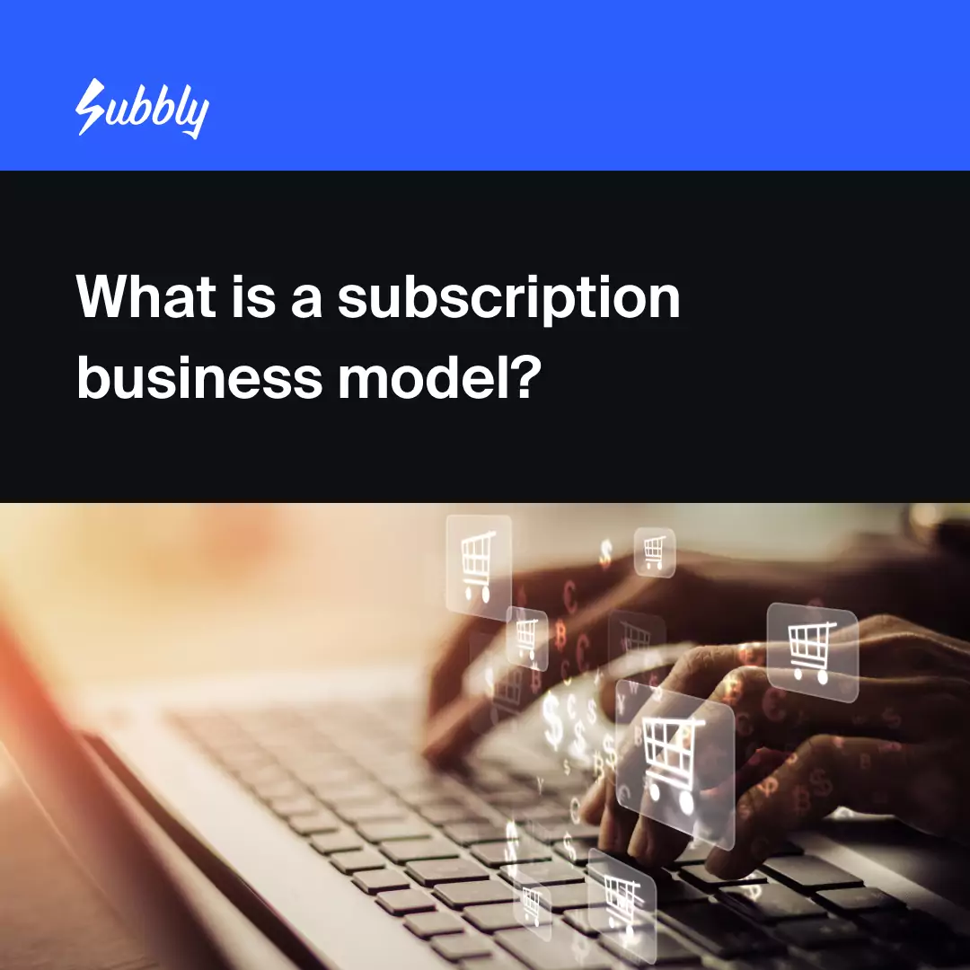 What is a subscription business model anyway?